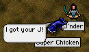 Super Chicken holding J'nder's 'J'.